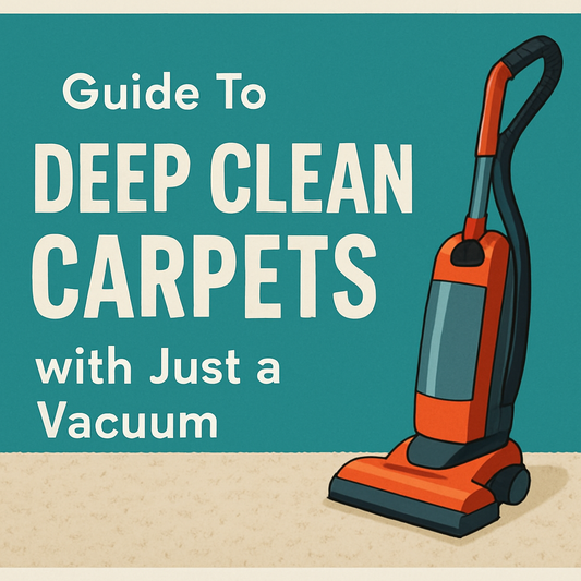 Guide To DEEP Clean Carpets with Just a Vacuum 