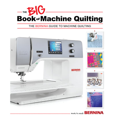 BERNINA The Big Book of Machine Quilting